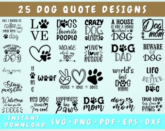 Dog Quote SVG Bundle, 25 Designs, Dog Lover SVG Cut Files, Dog Owner SVG, Png, Dog Saying Svg, Stay Pawsitive Svg, Life Is Better With A Dog