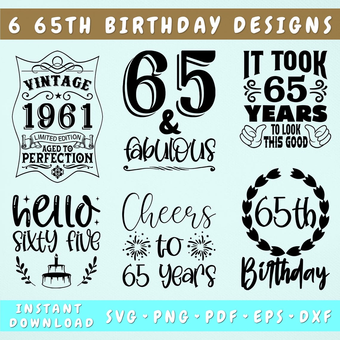 65 Lettering 65th Birthday SVG Bundle, 6 Designs, 65th Birthday Shirt SVG, Cheers to ...