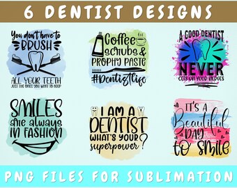 Op de afbeelding: Zes kleurrijke ontwerpen met tekst en illustraties met betrekking tot tandheelkunde. De ontwerpen bevatten zinnen als "Je hoeft niet te poetsen", "Koffie scrubs & prophy pasta", "Een goede tandarts gaat je nooit op de zenuwen", "Glimlachen is altijd in de mode", "Ik ben een tandarts, wat is jouw superkracht?" en "Het is een mooie dag om te glimlachen".
