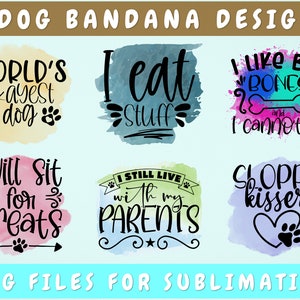 Dog Bandana Sublimation Designs Bundle, 6 Dog Bandana PNG Files, Sloppy Kisser PNG, World's Okayest Dog PNG, I Still Live With My Parents