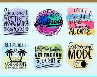 Retirement Sublimation Designs Bundle, 6 Retirement Quotes PNG Files, Officially Retired PNG, You Can't Retire From Being Great PNG