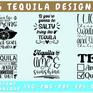 Tequila Quotes SVG Bundle, 6 Designs, Tequila Sayings SVG, Tequila May Not Be The Answer SVG, Tequila Lime And Sunshine Svg, Png
