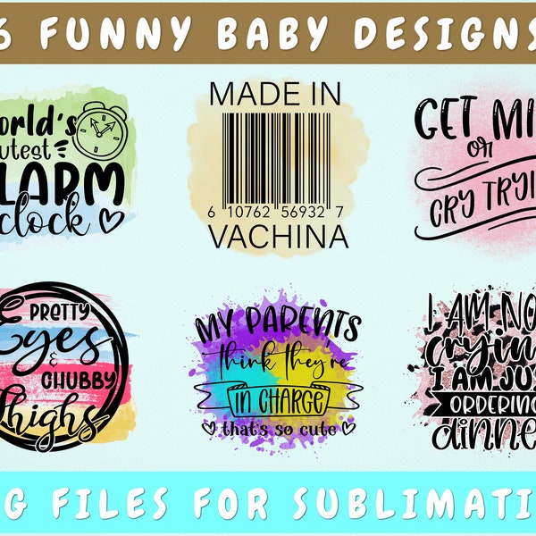 Funny Baby Sublimation Designs Bundle, 6 Funny Baby Quotes PNG Files, Made In Vachina PNG, Pretty Eyes and Chubby Thighs PNG