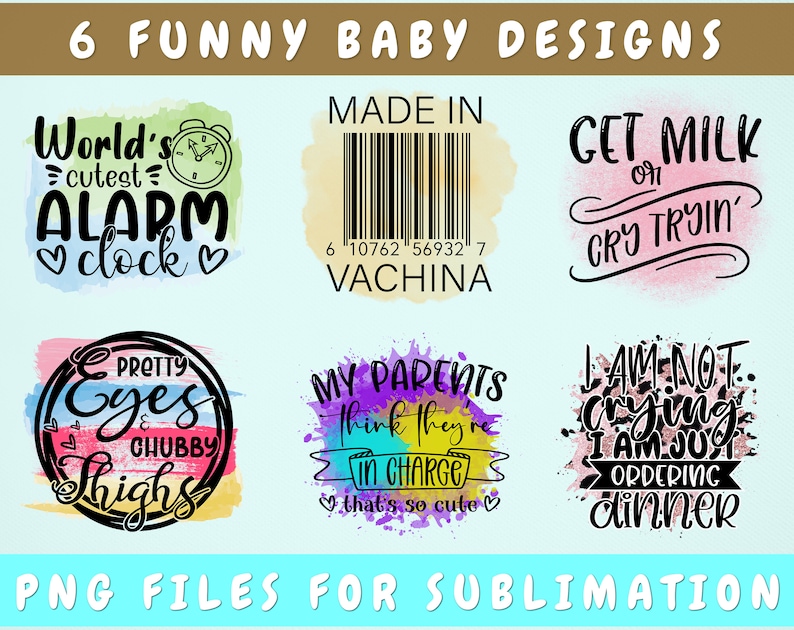 Funny Baby Sublimation Designs Bundle, 6 Funny Baby Quotes PNG Files ...
