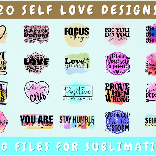 Self Love Quotes Sublimation Designs Bundle, 20 Designs, Self Love PNG Files For Sublimation, Daily Affirmations Sublimation Pngs