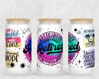 Retirement Libbey Glass Can Wrap, 16oz Glass Can PNG File, Officially Retired Glass Can Sublimation Design, Not My Problem Anymore Glass Can