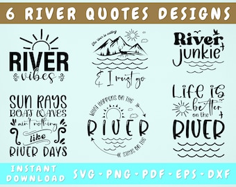 River Quotes SVG Bundle, 6 Designs, River Sayings SVG, River Shirt SVG, The River Is Calling Svg, Life Is Better On The River Svg, Png