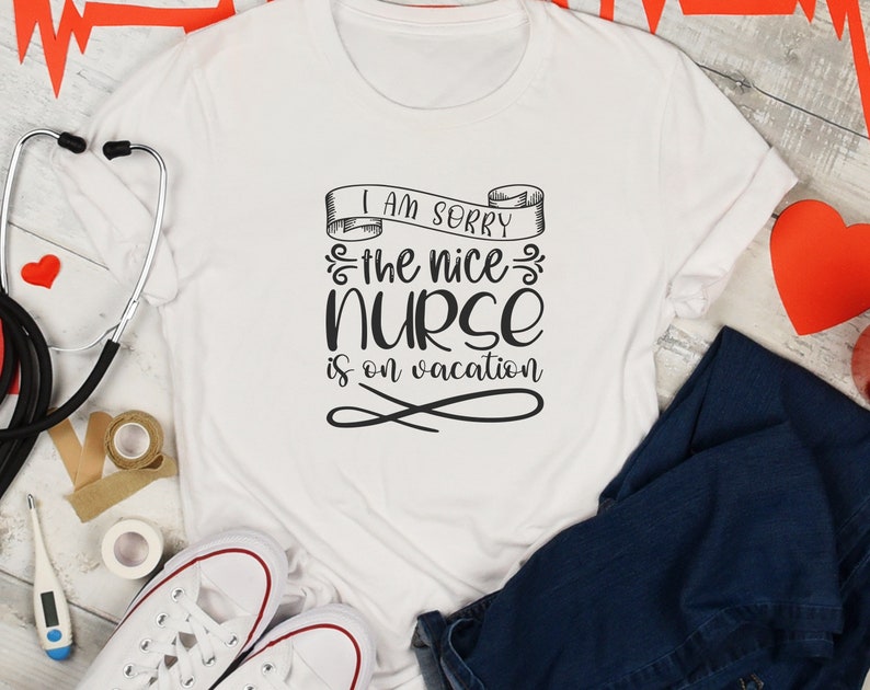 I am sorry the nice nurse is on vacation svg