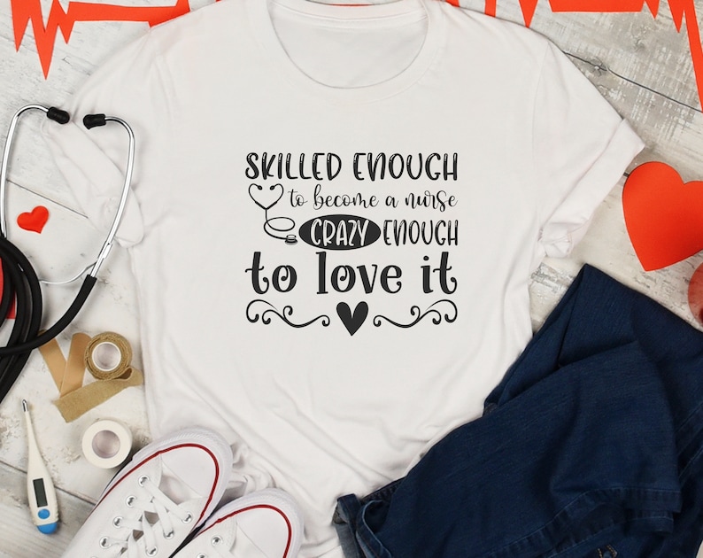 Skilled enough to become a nurse crazy enough to love it svg