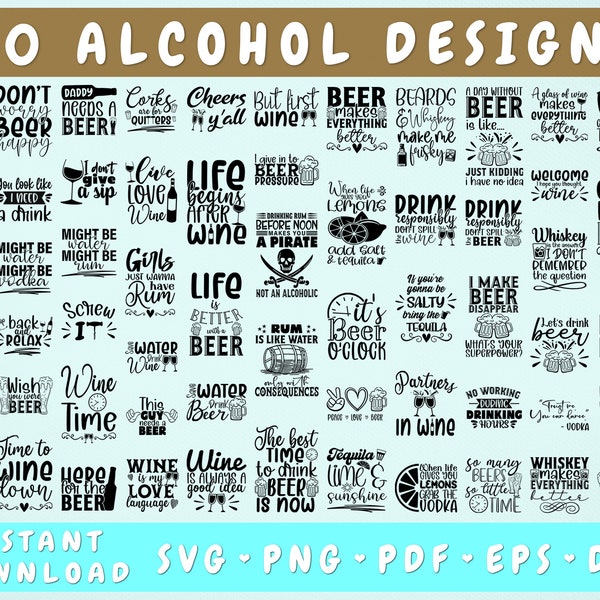 Alcohol Quotes SVG Bundle, 60 Designs, Alcohol Sayings SVG, Alcoholic Drinks SVG, Wine Svg, Beer Svg, Whiskey Svg, Tequila Svg, Vodka Svg