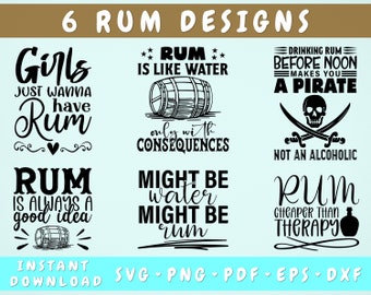 May include: Six black and white graphic designs featuring rum-themed sayings. The designs include "Girls Just Wanna Have Rum", "Rum Is Like Water Only With Consequences", "Drinking Rum Before Noon Makes You A Pirate Not An Alcoholic", "Rum Is Always A Good Idea", "Might Be Water Might Be Rum", and "Rum Cheaper Than Therapy".