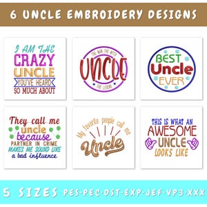 Puede incluir: Seis diseños de bordado con frases sobre tíos. Los diseños incluyen frases como "Crazy Uncle", "Best Uncle Ever" y "Awesome Uncle". Los diseños están en varios colores y fuentes. La imagen también incluye el texto "5 SIZES".