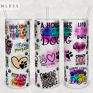 Dog Quotes Tumbler Wrap, 20oz Skinny Tumbler PNG File, Seamless Tumbler Sublimation Design, Dog Sayings Tumbler PNG, Dog Lover PNG