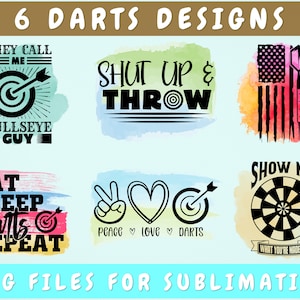 Darts Sublimation Designs Bundle, 6 Darts Quotes PNG Files, They Call Me Bullseye Guy PNG, Show Me What You&#39;re Made Of PNG, Darts Player Png