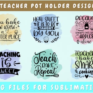Könnte beinhalten: Sechs farbenfrohe Aquarelldesigns für Topfhandschuhe für Lehrer. Die Designs zeigen verschiedene Back-bezogene Wortspiele und Sprüche, wie "Du backst die Welt zu einem besseren Ort" und "Lehrer backen smarte Kekse".