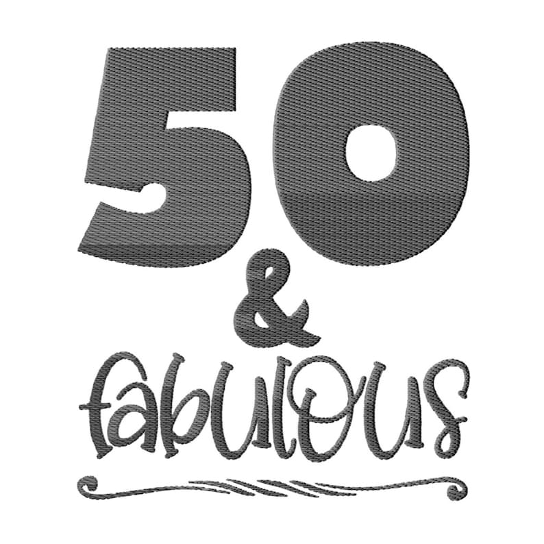 50th Birthday Embroidery Designs Bundle - 6 Designs, 50 and Fabulous ...