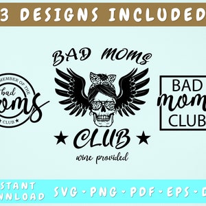 Bad Moms Club SVG Bundle, 3 Diseños, Mamá Vida Svg, Funny Mom Svg, Sarcastic Mom Svg, Orgulloso Miembro de The Bad Moms Club SVG, Cricut Cut Files