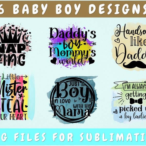 Baby Boy Sublimation Designs Bundle, 6 Designs, Baby Boy PNG Files, Daddy's Boy Mommy's World PNG, Handsome Like Daddy PNG, Nap King Png