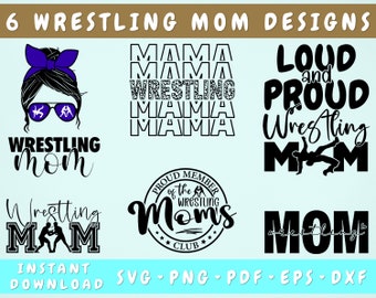 Wrestling Mom SVG Bundle, 6 Designs, Wrestling Mom Shirt SVG, Loud And Proud Wresting Mom SVG, Wrestling Mom Messy Bun Svg