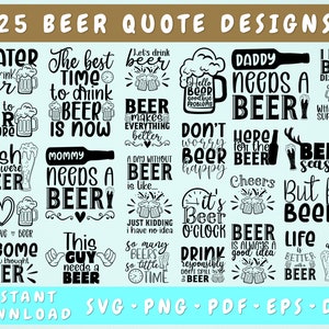 Beer Quotes SVG Bundle - 25 Designs, Beer Cut Files, Beer Sayings SVG, Beer Png, Save Water Drink Beer Svg, This Guys Needs A Beer Svg