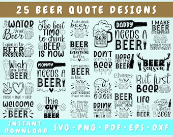 Beer Quotes SVG Bundle - 25 Designs, Beer Cut Files, Beer Sayings SVG, Beer Png, Save Water Drink Beer Svg, This Guys Needs A Beer Svg