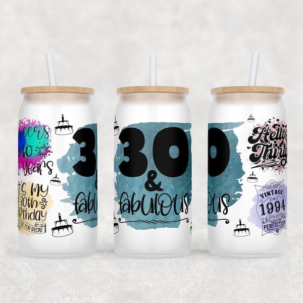 30th Birthday Libbey Glass Can Wrap, 16oz Glass Can PNG File, 30 And Fabulous Glass Can Sublimation Design, Hello Thirty Glass Can Wrap