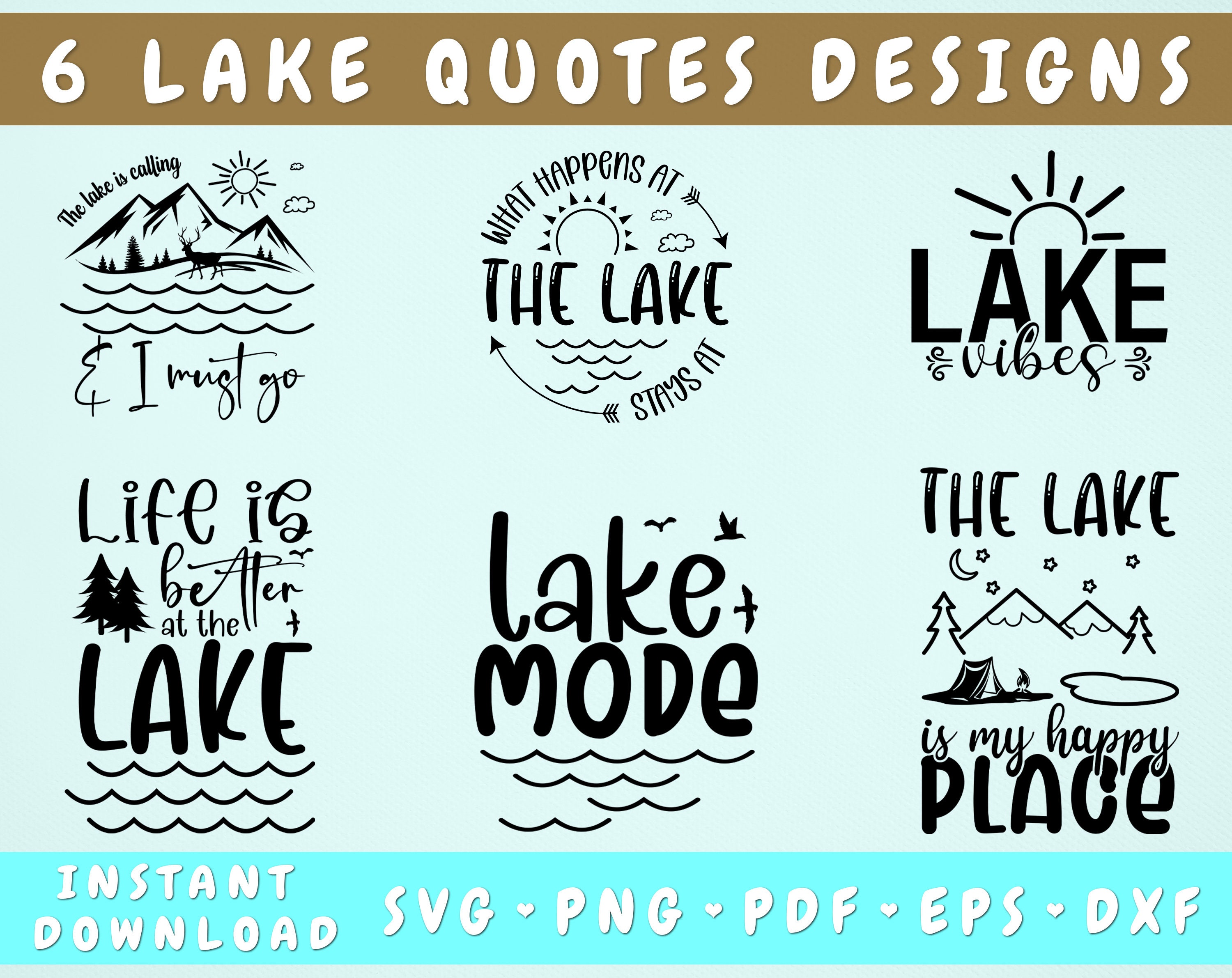 Lake Quotes SVG Bundle, 6 Designs, the Lake is Calling SVG, Lake Vibes SVG,  What Happens at the Lake Stays at the Lake Svg, Lake Mode Svg - Etsy, image size:3000x2382