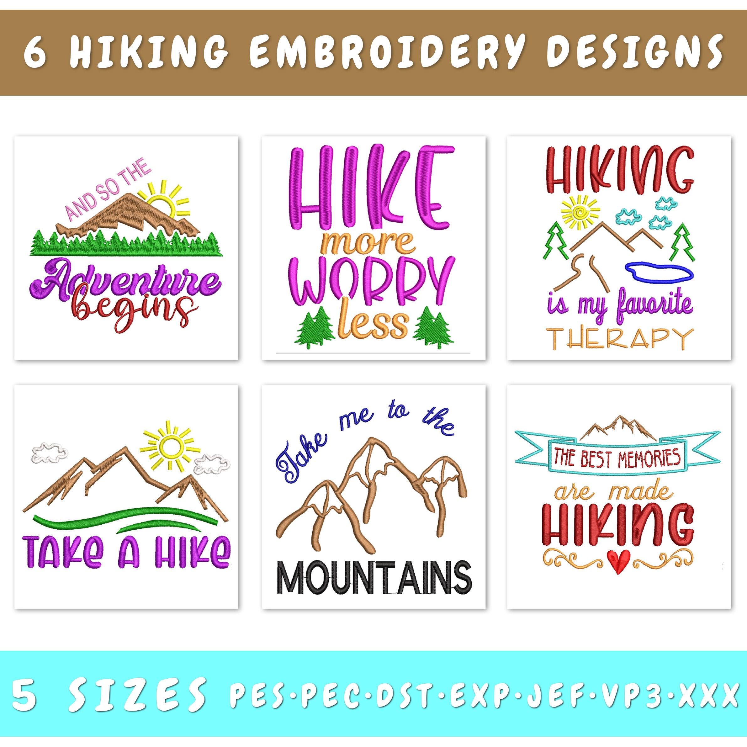 Hiking Quotes Embroidery Designs Bundle - 6 Designs, Hiking Sayings Embroidery Patterns, Hike More Worry Less Embroidery