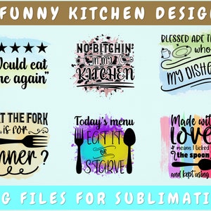 Funny Kitchen Sublimation Designs Bundle, 6 Kitchen PNG Files, What The Fork Is For Dinner PNG, No Bitchin In My Kitchen PNG