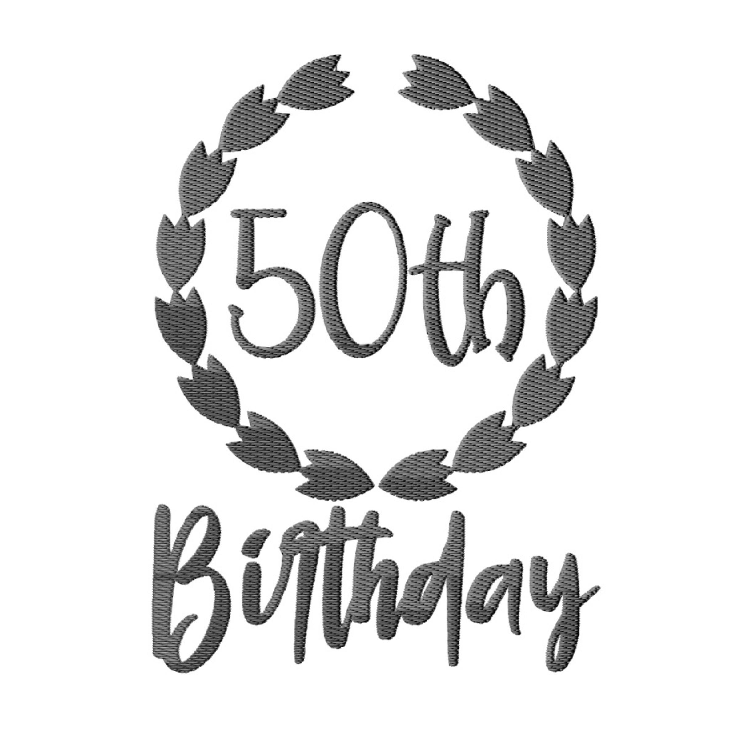 50th Birthday Embroidery Designs Bundle - 6 Designs, 50 and Fabulous ...