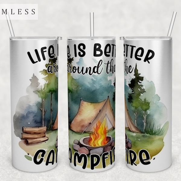 Life Is Better Around The Campfire Tumbler Wrap, Seamless Tumbler Sublimation Design, 20oz Skinny Tumbler PNG File, Camping Tumbler PNG