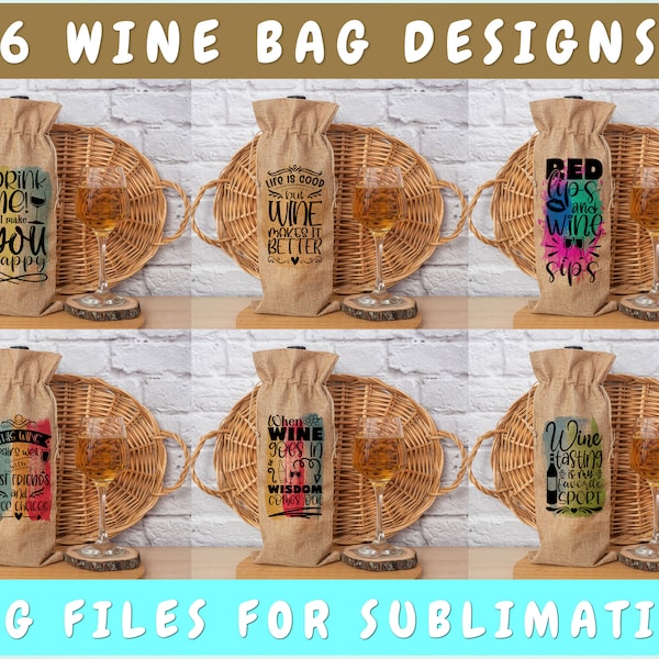 Lot de 6 motifs pour sublimation de sac de vin, 6 fichiers PNG de sac de vin, Buvez-moi, je vous rendrai heureux PNG, La vie est belle mais le vin la rend meilleure PNG