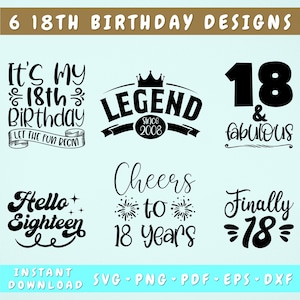 18th Birthday SVG Bundle, 6 Designs, 18th Birthday Shirt SVG, Cheers To 18 Years SVG, 18 And Fabulous Svg, Hello Eighteen Svg, Finally 18