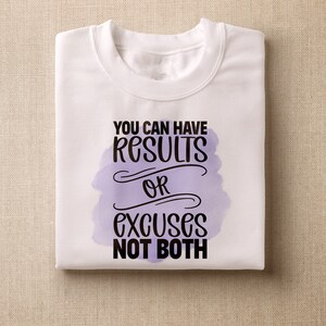 You can have results or excuses not both png