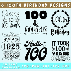 100th Birthday SVG Bundle, 6 Designs, 100 And Fabulous SVG, It Took 100 Years To Look This Good SVG, Cheers To 100 Years Svg, Hello 100 Svg