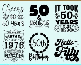 50th Birthday SVG Bundle, 6 Designs, 50 And Fabulous SVG, It Took 50 Years To Look This Good SVG, Cheers To 50 Years Svg, Hello Fifty Svg