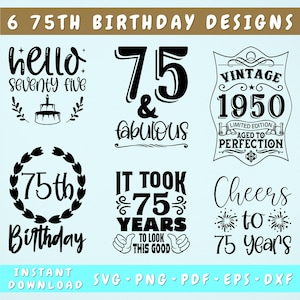 Pacote SVG de 75º aniversário, 6 designs, camiseta SVG de 75º aniversário, Cheers To 75 Years SVG, 75 And Fabulous Svg, Hello Seventy Five Svg, Png