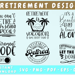 Retirement Quotes SVG Bundle, 6 Designs, Officially Retired 2025 SVG, Retirement Mode On SVG, You Can&#39;t Retire From Being Great Svg, Png