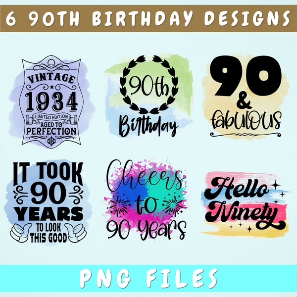 90th Birthday Sublimation Designs Bundle, 6 90th Birthday PNG Files, Hello Ninety Png, 90 And Fabulous PNG, Cheers To 90 Years PNG