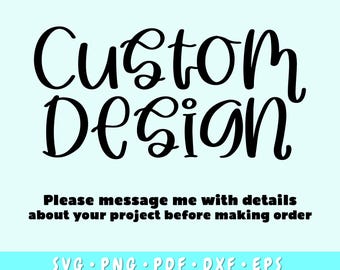 Niestandardowy SVG, Spersonalizowany SVG, Niestandardowy plik do cięcia SVG, Niestandardowy projekt, Niestandardowy PNG