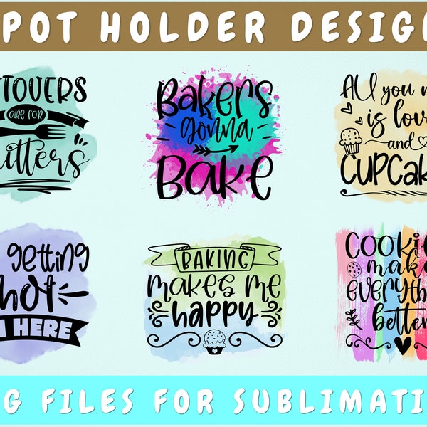 Pot Holder Sublimation Designs Bundle, 6 Pot Holder Quotes PNG Files, Leftovers Are For Quitters PNG, Bakers Gonna Bake PNG