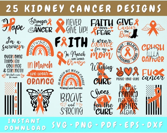 Kidney Cancer Awareness SVG Bundle - 25 Designs, Kidney Cancer Cut Files, In March We Wear Orange SVG, Orange Rainbow Svg, Kidney Cancer PNG