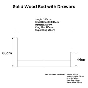 Puede incluir: Dibujo de l&iacute;nea de un marco de cama con cajones. El marco de la cama tiene 88 cm de alto y 44 cm de ancho. El texto "Solid Wood Bed with Drawers" est&aacute; en la parte superior de la imagen. El texto "Single: 200cm, Small Double: 200cm, Double: 200cm, King Size 210cm, Super King 210cm" est&aacute; en la esquina superior derecha de la imagen. El texto "Bed Width As Standard: Single: 101cm, Small Double: 131cm, Double: 146cm, King Size: 161cm, Super King: 191cm" est&aacute; en la esquina inferior derecha de la imagen.