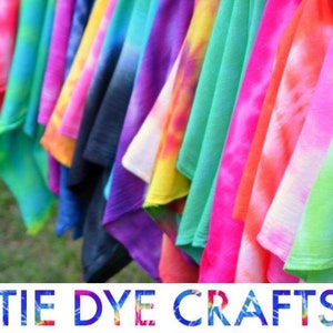May include: A colourful array of tie-dye fabrics in shades of pink, green, blue, and purple. The image displays the text "TIE DYE CRAFTS" in vibrant lettering, indicating a craft project or product.