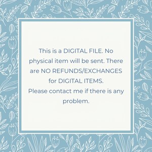Peut inclure: Un avis de fichier num&eacute;rique carr&eacute; avec un centre blanc et une bordure bleue orn&eacute;e de dessins au trait blancs de fleurs et de feuilles. Le texte indique : This is a DIGITAL FILE. No physical item will be sent. There are NO REFUNDS/EXCHANGES for DIGITAL ITEMS. Please contact me if there is any problem.