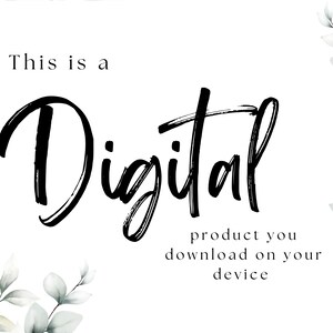 May include: White background with green leaves on the sides. The text "This is a Digital product you download on your device" is written in black.