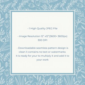 May include: A digital illustration of a seamless pattern featuring white floral designs on a light blue background. The image includes text describing the file type, resolution, and size. The text reads: "1 High Quality JPEG File", "Image Resolution 12" x12" (3600 x 3600px)", and "300 DPI".
