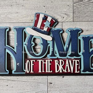 Home of the Brave Shelf Sitter: Patriotic 4th of July Decor (DIY Kit or Hand-Painted)