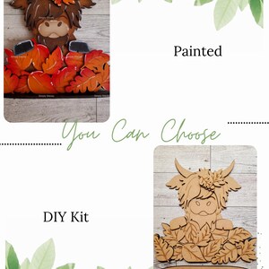 May include: A wooden cutout of a Highland cow with fall leaves, available as a DIY kit or painted. The image shows "You Can Choose" and "DIY Kit" text.