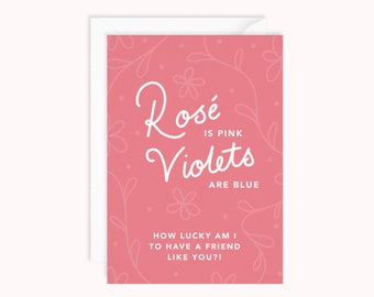 Rosé Is Pink Violets Are Blue How Lucky Am I To Have A Friend Like You | Galentines Day Card | Friendship Card | Friend Birthday Card
